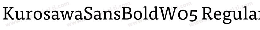 KurosawaSansBoldW05 Regular字体转换
